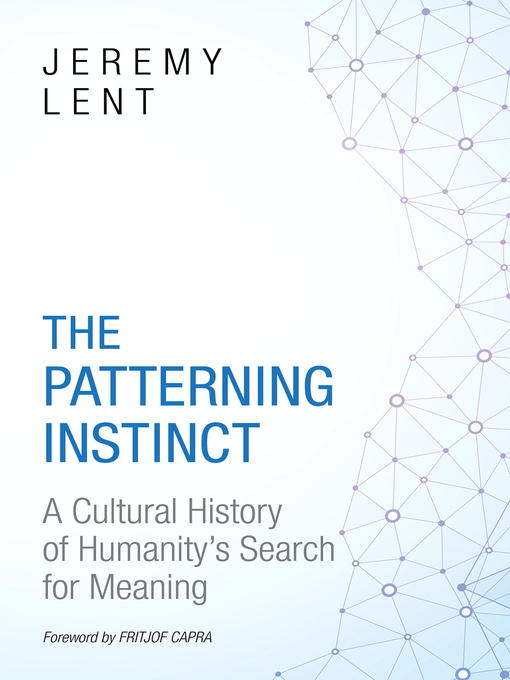 Title details for The Patterning Instinct by Jeremy Lent - Wait list
